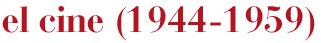 el cine (1944-1959)