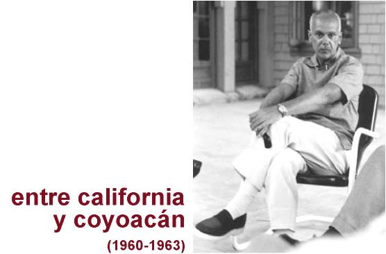 entre california y coyoacán (1960-1963)