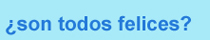 ¿son todos felices?