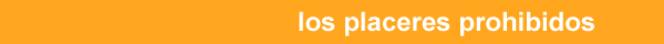 los placeres prohibidos