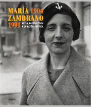 María Zambrano [1904-1991] De la razón cívica a la razón poética