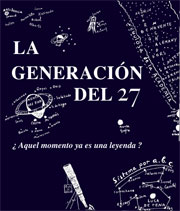 portada. La generación del 27. ¿Aquel momento ya es una leyenda?