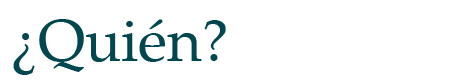 ¿Quién?