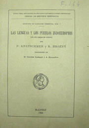 P. Kretschmer y B. Hrozny, Las lenguas y los pueblos indoeuropeos, Madrid, Junta para Ampliación de Estudios e Investigaciones Científicas/Centro de Estudios Históricos, 1934. Traducción de M. Sánchez Barrado y A. Magariños
