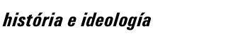 história e ideología
