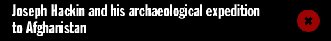 JOSEPH HACKIN AND HIS ARCHAEOLOGICAL EXPEDITION TO AFGHANISTAN