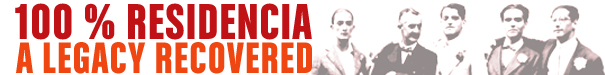 100% Residencia (1910-2010). La Residencia.  A legacy recovered