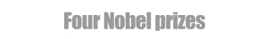 four nobel prizes