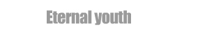 eternal youth