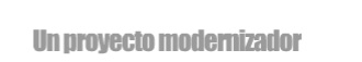 un proyecto modernizador