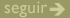 seguir