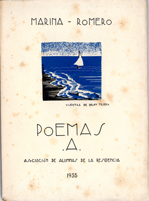 Marina Romero, Poemas A, Madrid, Asociación de Alumnas de la Residencia, 1935. Residencia de Estudiantes, Madrid.