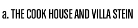 The Cook House and Villa Stein