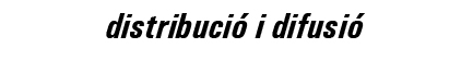 distribució i difusió