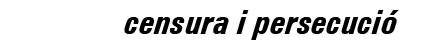 censura i persecució
