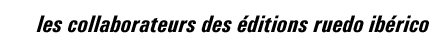 les collaborateurs des éditions ruedo ibérico