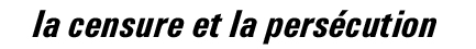la censure et la persécution