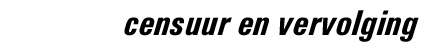 Censuur en vervolging