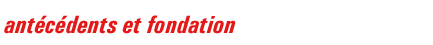 antécédents et fondation