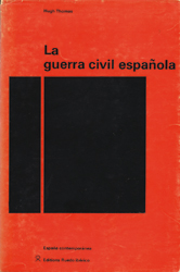 Hugh Thomas, La guerra civil española, París, 1.ª ed., 1962 (col. España contemporánea) 